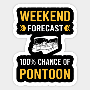 Weekend Forecast Pontoon Pontooning Sticker